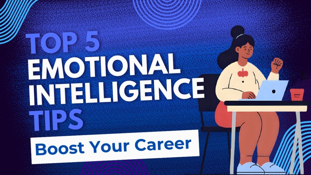 Emotional Intelligence for Career Growth