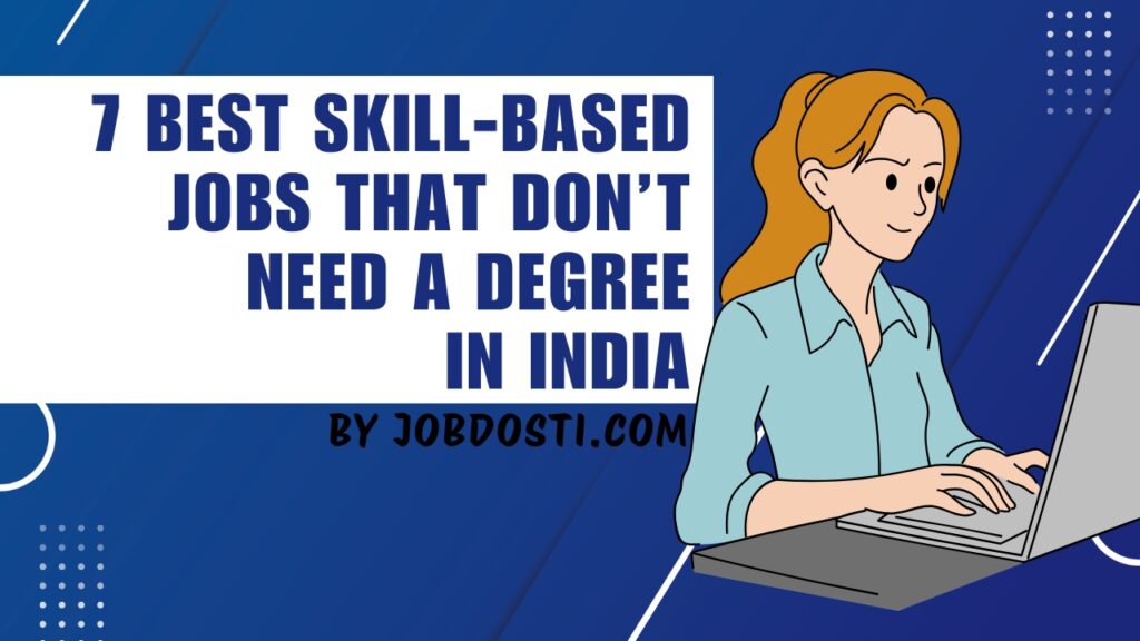 Skill-Based Jobs That Don’t Need a Degree in India
