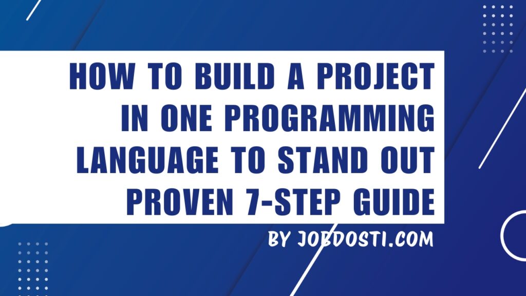 how to build a project in one programming language to stand out